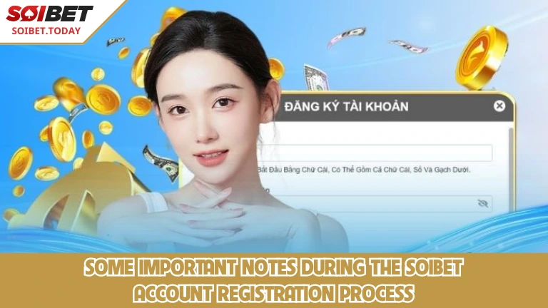หมายเหตุสำคัญบางประการระหว่างขั้นตอนการลงทะเบียนบัญชี SOIBET